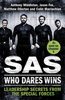 SAS: Who Dares Wins Leadership Secrets from the Sp