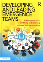 Developing and Leading Emergence Teams A new approach for identifying and resolving complex business problems