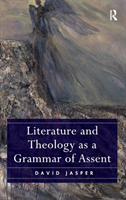 Literature and Theology as a Grammar of Assent 