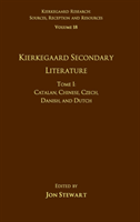 Volume 18, Tome I: Kierkegaard Secondary Literature Catalan, Chinese, Czech, Danish, and Dutch