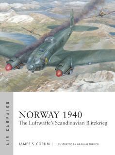 Norway 1940 The Luftwaffeâs Scandinavian Blitzkrieg