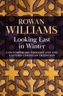 Looking East in Winter Contemporary Thought and the Eastern Christian Tradition