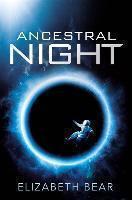 Ancestral Night A White Space Novel