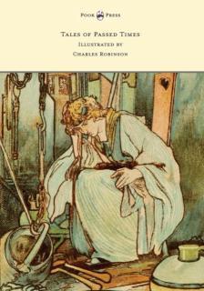 Tales of Passed Times - Illustrated by Charles Robinson 