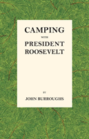 Camping with President Roosevelt 