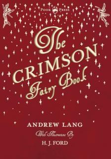 Crimson Fairy Book - Illustrated by H. J. Ford 