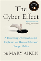 Cyber Effect A Pioneering Cyberpsychologist