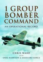 1 Group Bomber Command: An Operational Record 