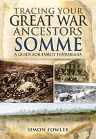 Tracing Your Great War Ancestors: The Somme 
