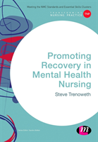 Promoting Recovery in Mental Health Nursing 