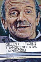 Gilles Deleuze's Transcendental Empiricism From Tradition to Difference