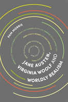 Jane Austen, Virginia Woolf and Worldly Realism 