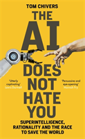 AI Does Not Hate You Superintelligence, Rationality