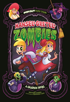 Hansel & Gretel & Zombies A Graphic Novel