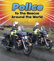 Police to the Rescue Around the World 