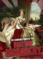Changing Power of the British Monarchy 