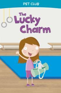 Lucky Charm A Pet Club Story