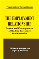 Employment Relationship Causes and Consequences of Modern Personnel Administration