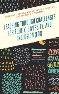 Teaching through Challenges for Equity, Diversity, and Inclusion (EDI) 