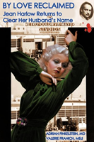 By Love Reclaimed Jean Harlow Returns to Clear H