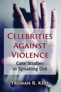 Celebrities Against Violence Case Studies in Speaking Out