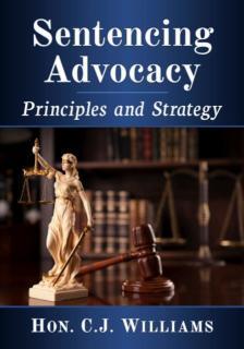 Sentencing Advocacy Principles and Strategy