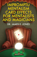 Impromptu Mentalism Card Effects for Mentalists and Magicians 