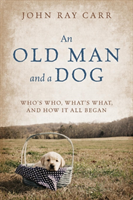Old Man and a Dog Who's Who, What's What, and Ho