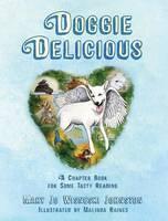 Doggie Delicious A Chapter Book for Some Tasty