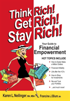 Think Rich! Get Rich! Stay Rich! 