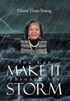 You Can Make It Through the Storm 