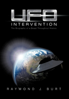 UFO Intervention The Biography of a Beast Throu