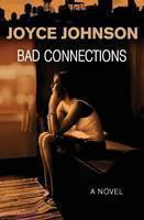 Bad Connections A Novel