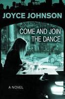 Come and Join the Dance A Novel