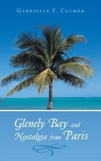 Glenely Bay and Nostalgia from Paris 