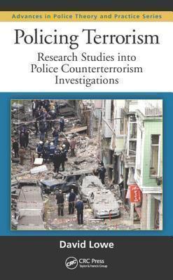 Policing Terrorism Research Studies into Police Counterterrorism Investigations