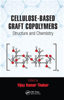 Cellulose-Based Graft Copolymers Structure and Chemistry
