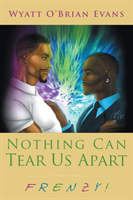 Nothing Can Tear Us Apart Frenzy!
