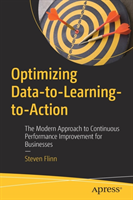 Optimizing Data-to-Learning-to-Action The Modern Approach to Continuous Performance Improvement for Businesses