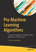 Pro Machine Learning Algorithms A Hands-On Approach to Impleme