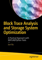 Block Trace Analysis and Storage System Optimization A Practical Approach with MATL