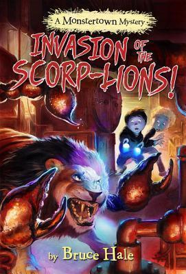 Invasion Of The Scorp-lions (a Monstertown Mystery) 