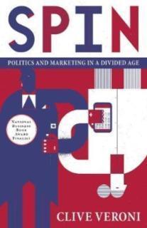 Spin Politics and Marketing in a Divided Age