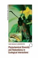 Phytochemical Diversity and Redundancy in Ecological Interactions 