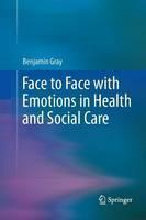 Face to Face with Emotions in Health and Social Care 