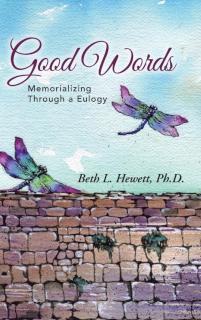 Good Words Memorializing Through a Eulogy