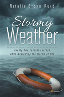 Stormy Weather Twenty-Five Lessons Learned Wh