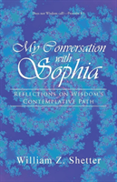 My Conversation with Sophia Reflections on Wisdom's Contem