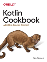 Kotlin Cookbook A Problem-Focused Approach