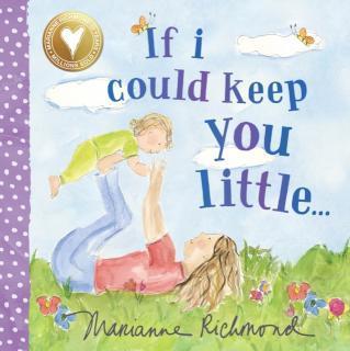 If I Could Keep You Little... 